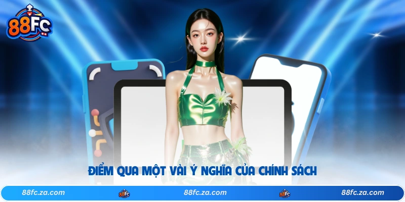 Điểm qua một vài ý nghĩa của chính sách